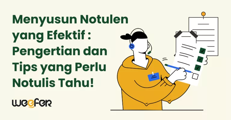 Menyusun Notulen yang Efektif _ Pengertian dan Tips yang Perlu Notulis Tahu!