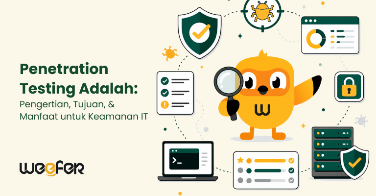 Penetration Testing Adalah Pengertian, Tujuan, & Manfaat untuk Keamanan IT