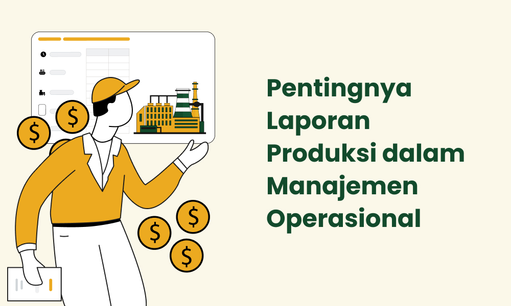 Pentingnya Laporan Produksi dalam Manajemen Operasional
