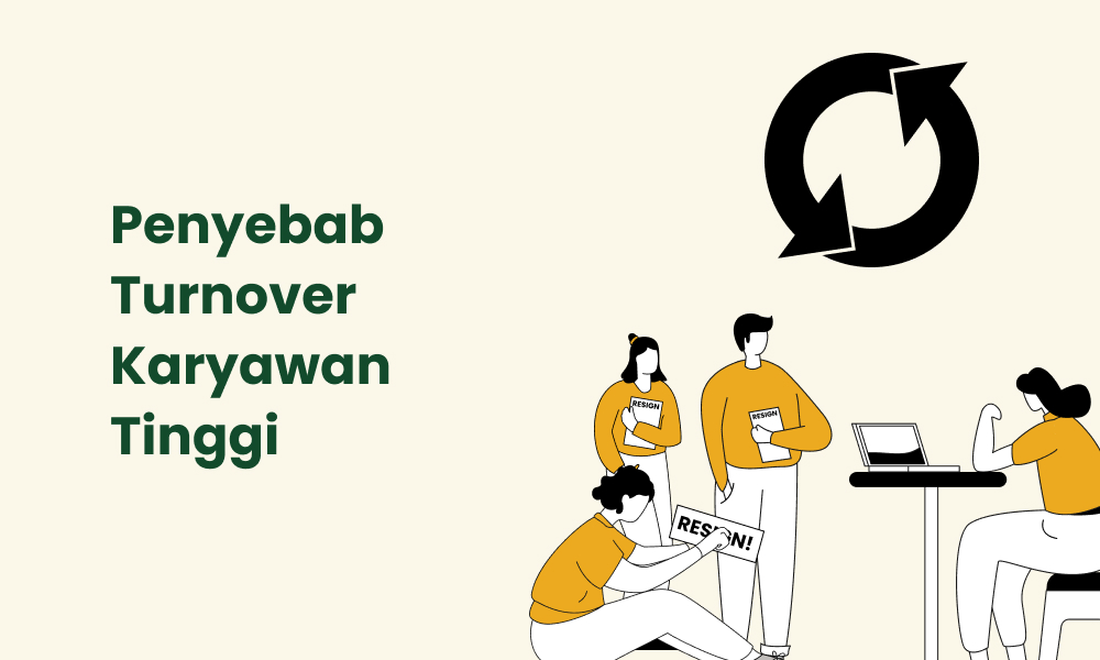 Penyebab Turnover Karyawan Tinggi