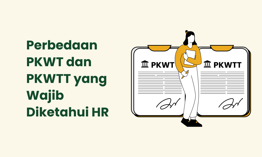 Perbedaan PKWT dan PKWTT yang Wajib Diketahui HR