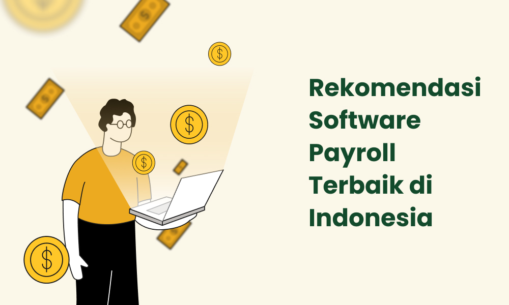 Rekomendasi Software Payroll Terbaik di Indonesia