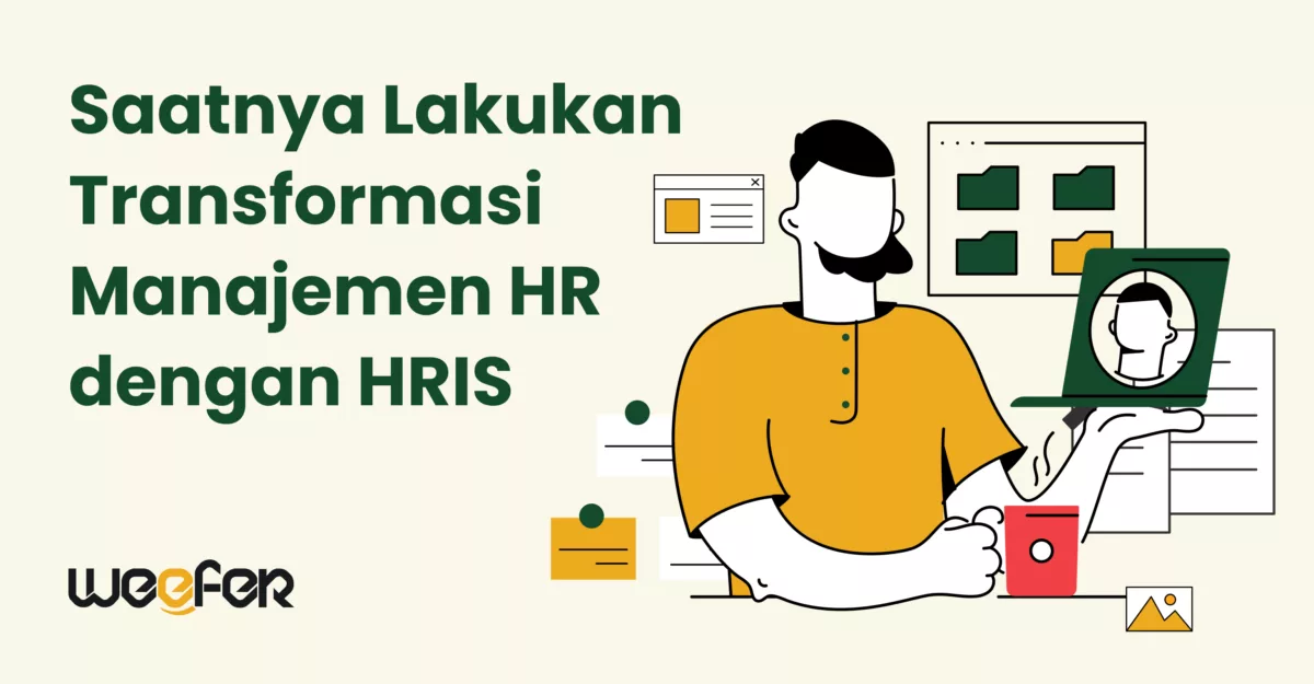 Saatnya Lakukan Transformasi Manajemen HR dengan HRIS