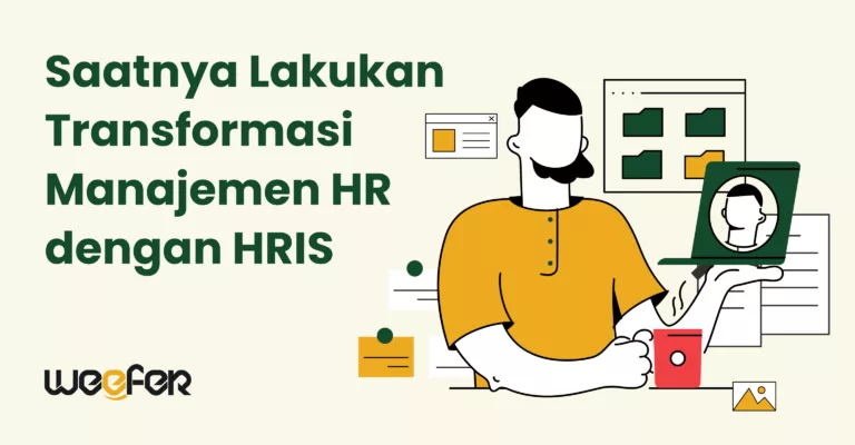Saatnya Lakukan Transformasi Manajemen HR dengan HRIS