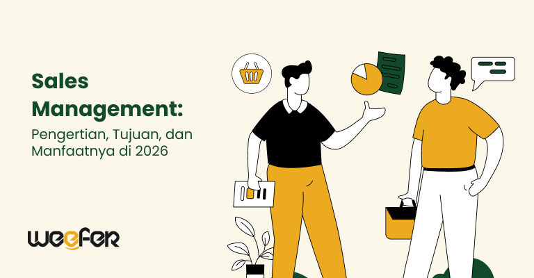 Sales Management Pengertian, Tujuan, dan Manfaatnya di 2026