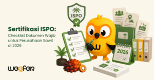 Sertifikasi ISPO Checklist Dokumen Wajib untuk Perusahaan Sawit di 2026