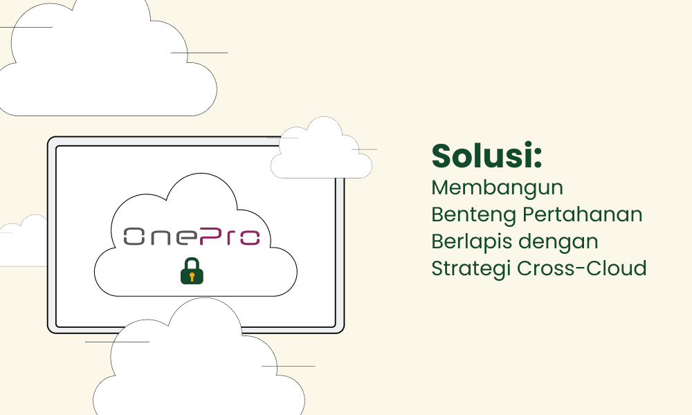 Solusi Membangun Benteng Pertahanan Berlapis dengan Strategi Cross Cloud