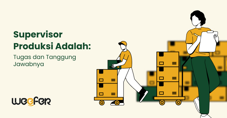 supervisor produksi adalah