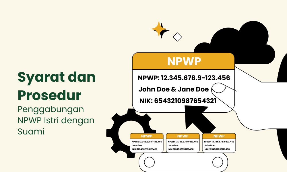 Syarat dan Prosedur Penggabungan NPWP Istri dengan Suami