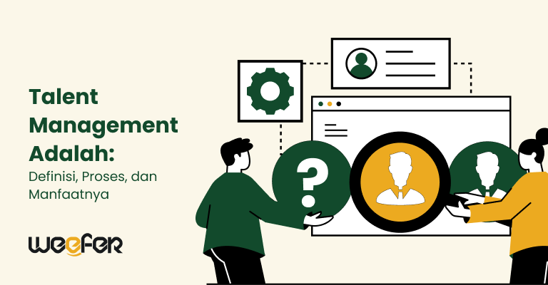 Talent Management adalah Definisi, Proses, dan Manfaatnya