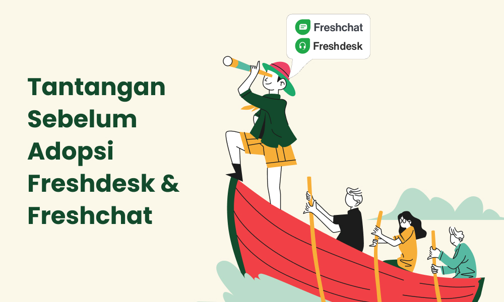 Tantangan Sebelum Adopsi Freshdesk & Freshchat