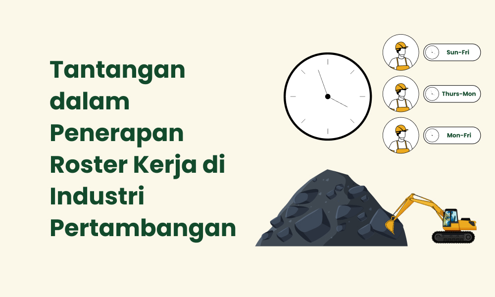 Tantangan dalam Penerapan Roster Kerja di Industri Pertambangan
