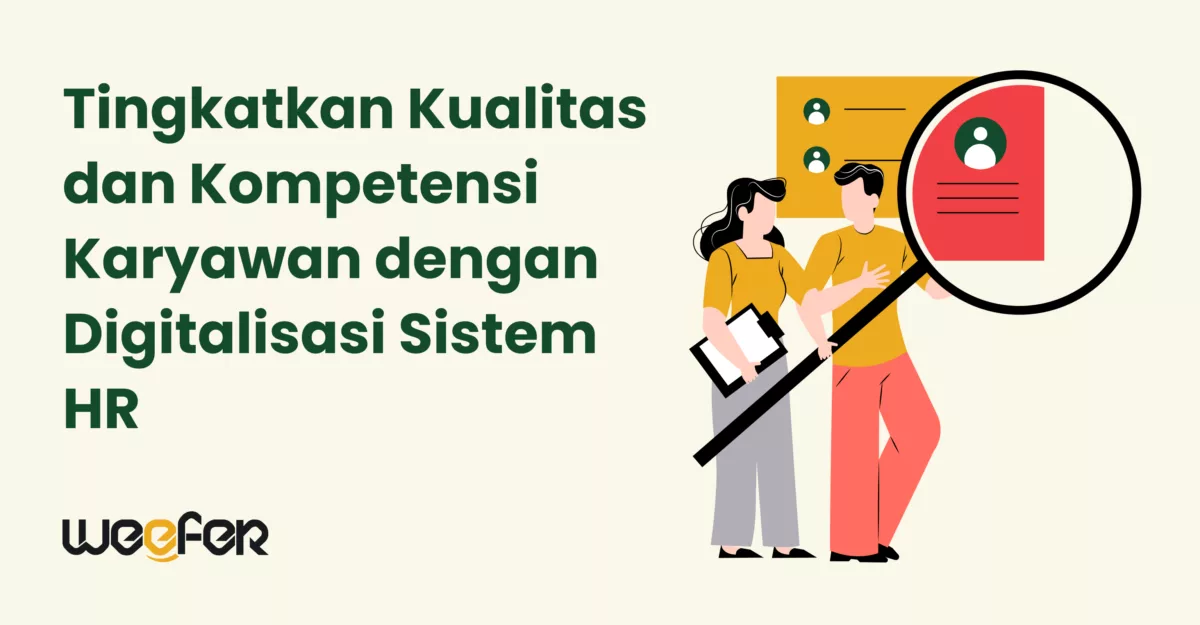 Tingkatkan Kualitas dan Kompetensi Karyawan dengan Digitalisasi Sistem HR