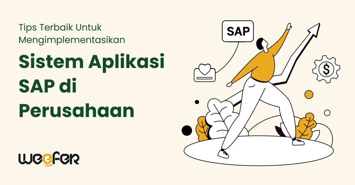 Tips Terbaik Untuk Mengimplementasikan Sistem Aplikasi SAP di Perusahaan