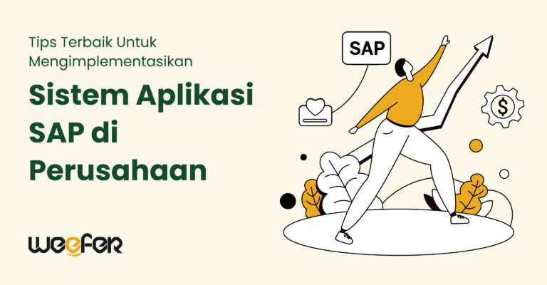 Tips Terbaik Untuk Mengimplementasikan Sistem Aplikasi SAP di Perusahaan