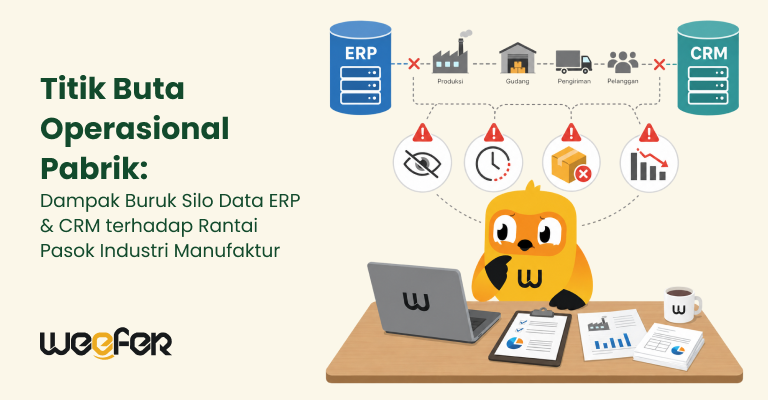 Titik Buta Operasional Pabrik Dampak Buruk Silo Data ERP & CRM terhadap Rantai Pasok Industri Manufaktur