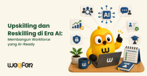 Upskilling dan Reskilling di Era AI Membangun Workforce yang AI Ready