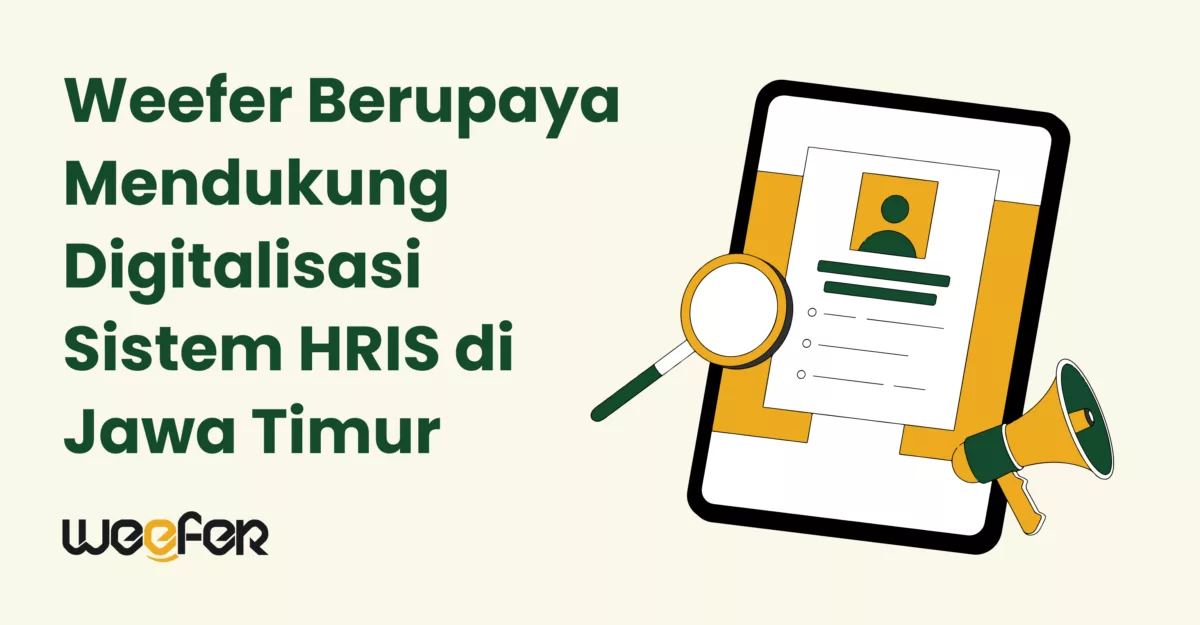 Weefer Berupaya Mendukung Digitalisasi Sistem HRIS di Jawa Timur